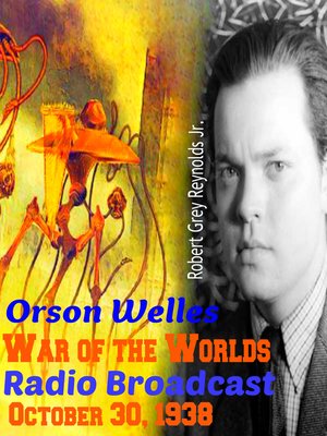 cover image of Orson Welles War of the Worlds Radio Broadcast October 30, 1938